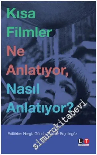 Kısa Filmler Ne Anlatıyor Nasıl Anlatıyor -        2023