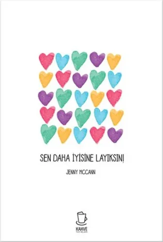 Sen Daha İyisine Layiksin