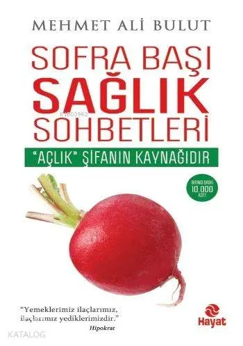 Sofra Başı Sağlık Sohbetleri; "Açlık" Şifanın Kaynağıdır