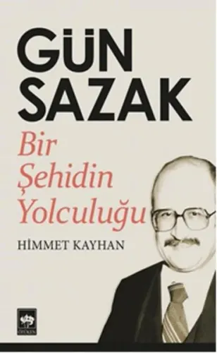 Gün Sazak; Bir Şehidin Yolculuğu