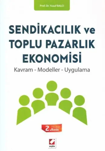 Sendikacılık ve Toplu Pazarlık Ekonomisi