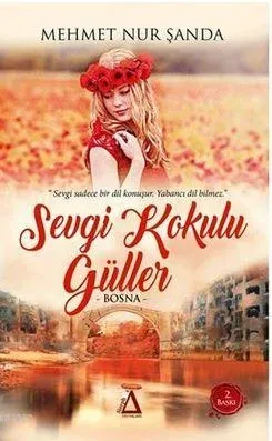 Sevgi Kokulu Güller