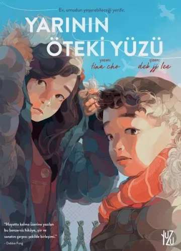Yarının Öteki Yüzü;Ev , Umudun Yeşerebileceği Yerdir