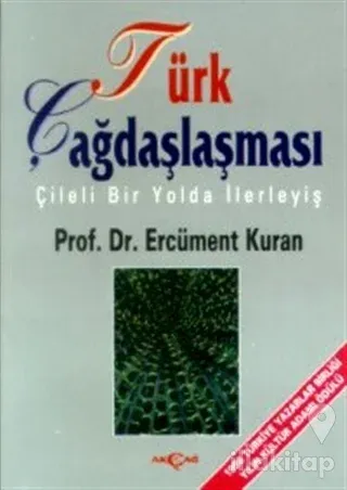 Türk Çağdaşlaşması Çileli Bir Yolda İlerleyiş