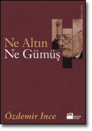 Ne Altın Ne Gümüş