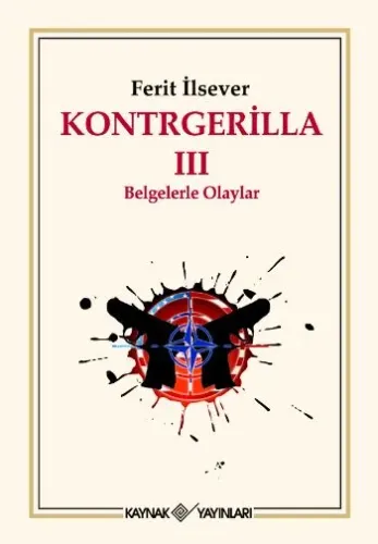 Kontrgerilla-III: Belgelerle Olaylar