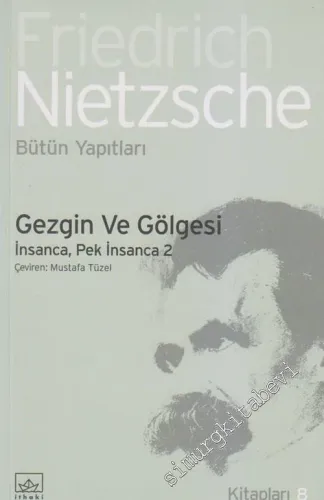 İnsanca, Pek İnsanca 2: Gezgin ve Gölgesi -        2005