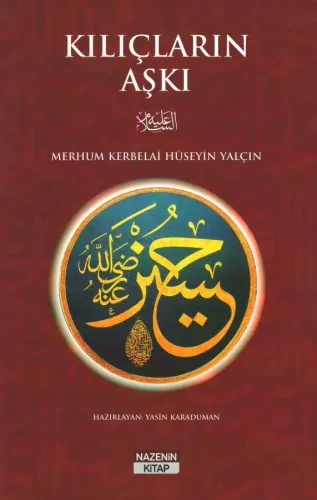 Kılıçların Aşkı Kerbelai Hüseyin Yalçın
