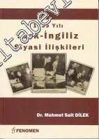 1939 Yılı Türk İngiliz Siyasi İlişkileri -         2013