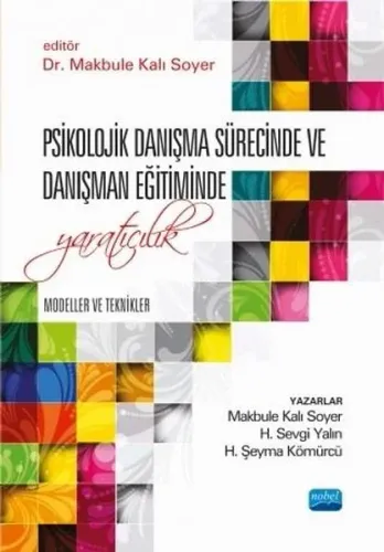 Psikolojik Danışma Sürecinde Ve Danışman Eğitiminde Yaratıcılık