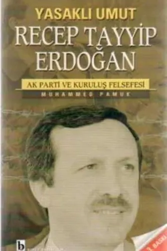 Yasaklı Umut / Recep Tayyip Erdoğan