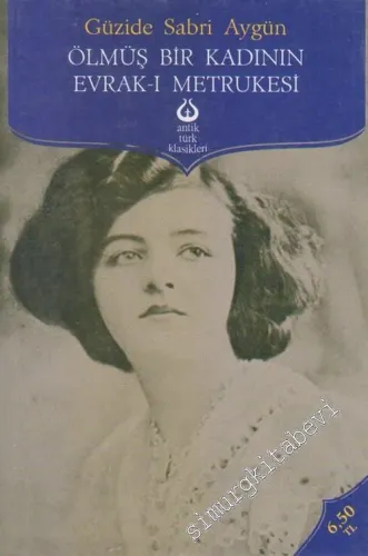 Ölmüş Bir Kadının Evrak-ı Metrukesi -        2010