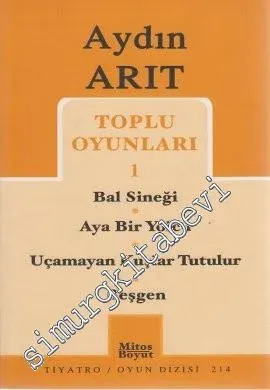 Toplu Oyunları 1: Bal Sineği - Aya Bir Yolcu - Uçamayan Kuşlar Tutulur - Beşgen -         2006