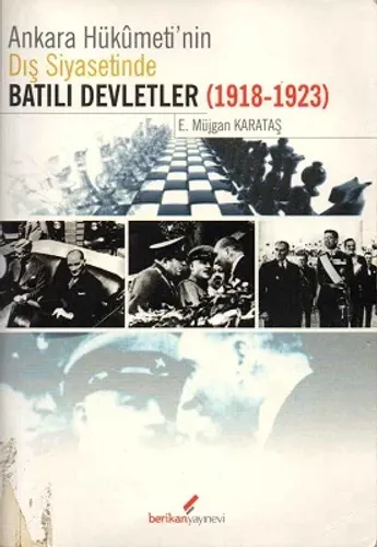Ankara Hükümeti’nin Dış Siyasetinde Batılı Devletler (1918-1923)