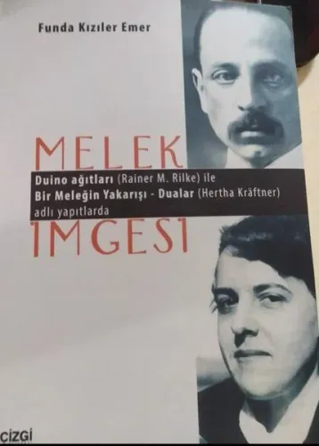 Melek İmgesi; Duino Ağıtları (Rainer M. Rilke) ile Bir Meleğin Yakarışı - Dualar (Hertha Kraftner) Adlı Yapıtlarıy