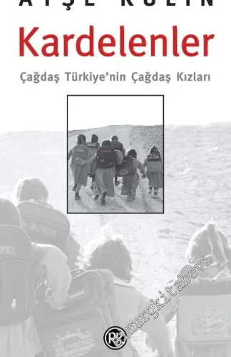 Kardelenler: Çağdaş Türkiye'nin Çağdaş Kızları -