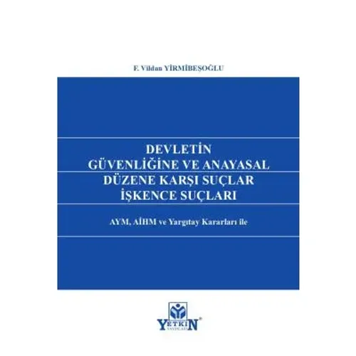 Devletin Güvenliğine ve Anayasal Düzene İşkence Suçları