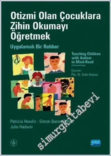 Otizmi Olan Çocuklara Zihin Okumayı Öğretmek - Uygulamalı Bir Rehber -         2023