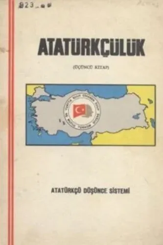 Atatürkçülük  ( Üçüncü Kitap ) Atatürkçü Düşünce Sistem