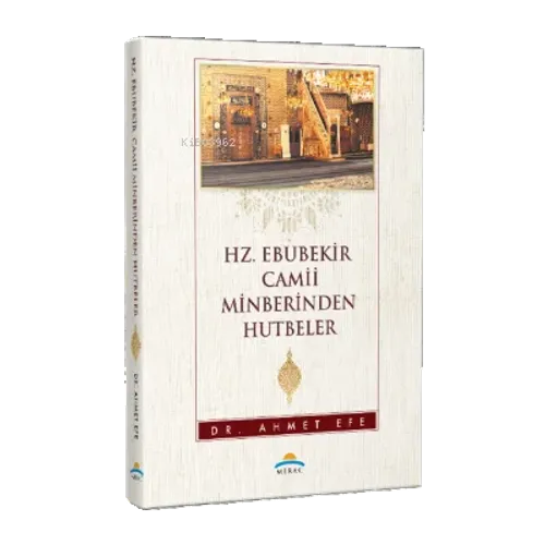 Hz. Ebubekir Camii Minberinden Hutbeler