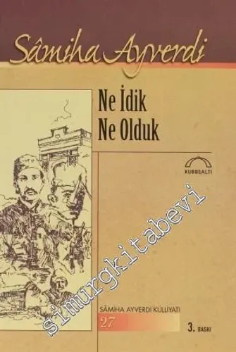 Ne İdik Ne Olduk: Hatıralar -         2011