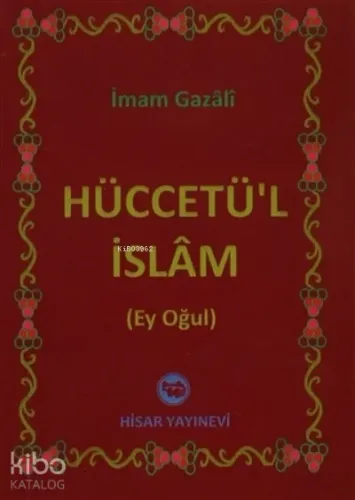 Hüccetü'l İslam Ey Oğul