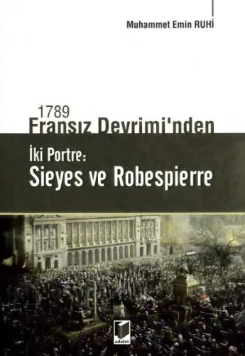 1789 Fransız Devrimi' nden İki Portre: Sieyes ve Robespirerre