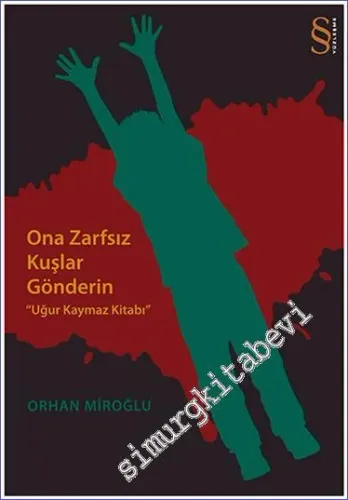 Ona Zarfsız Kuşlar Gönderin - Uğur Kaymaz Kitabı -        2006