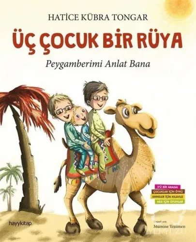 Üç Çocuk Bir Rüya; Peygamberimi Anlat Bana