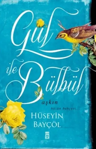 Gül ile Bülbül; Aşkın Hüzün Bahçesi