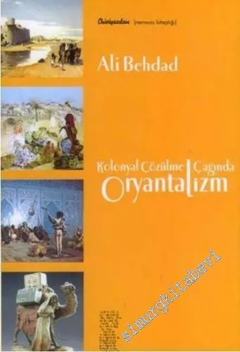 Kolonyal Çözülme Çağında Oryantalizm  -