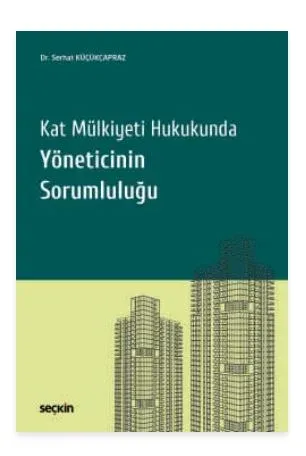 Kat Mülkiyeti Hukukunda Yöneticinin Sorumluluğu