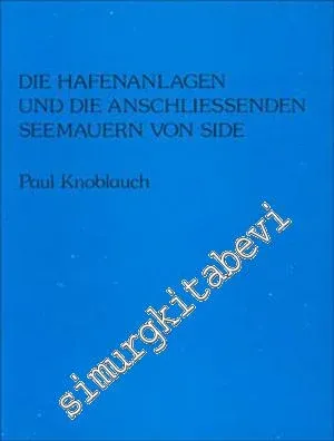 Die Hafenanlagen und die Anschliessenden Seemauern von Side -        1977