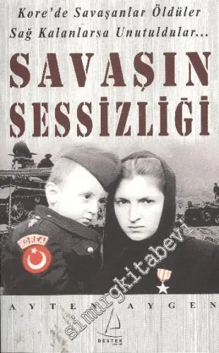 Savaşın Sessizliği: Kore'de Savaşanlar Öldüler Sağ Kalanlarsa Unutuldular... -