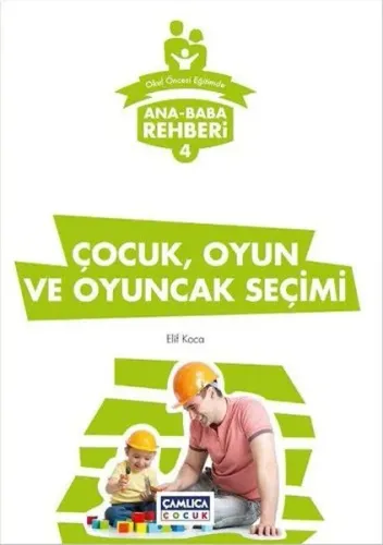Çocuk, Oyun ve Oyuncak Seçimi