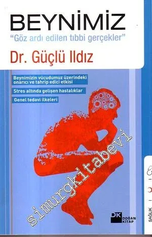 Beynimiz: “Göz Ardı Edilen Tıbbi Gerçekler” -