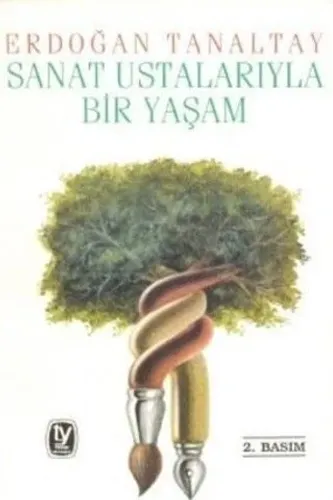 Sanat Ustalarıyla Bir Yaşam