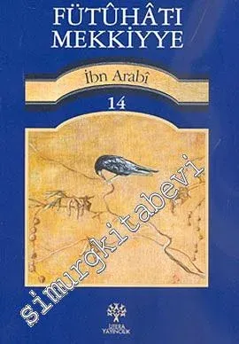 Fütuhat-ı Mekkiyye, Cilt: 14 -         2011