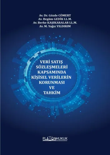 VERİ SATIŞ SÖZLEŞMELERİ KAPSAMINDA KİŞİSEL VERİLERİN KORUNMASI VE TAHKİM