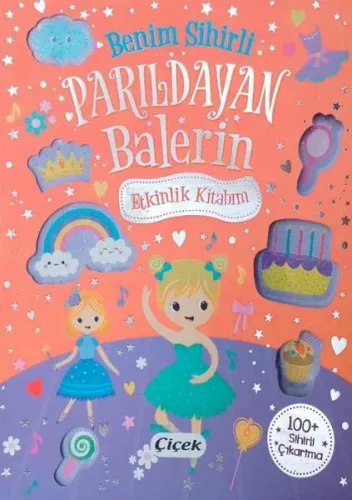 Benim Sihirli Parıldayan Balerin Etkinlik Kitabım - 100 Sihirli Çıkartma