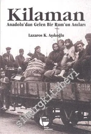 Kilaman: Anadolu’dan Gelen Bir Rum’un Anıları -