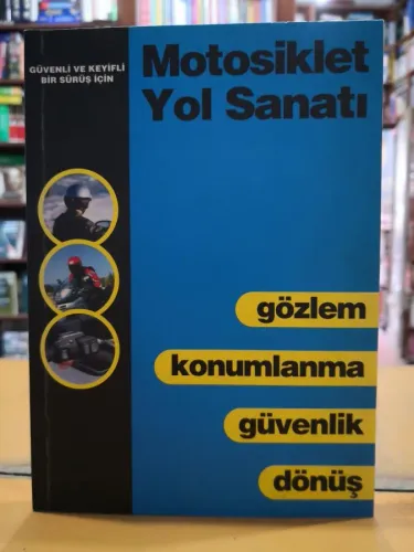 Güvenli ve Keyifli Bir Sürüş İçin Motosiklet Yol Sanatı