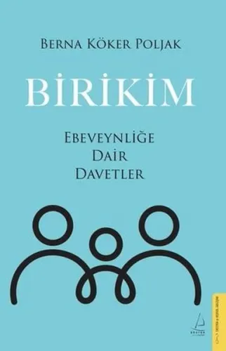 Birikim - Ebeveynliğe Dair Davetler