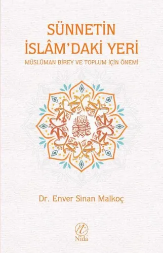 Sünnetin İslâm'daki Yeri; Müslüman Birey ve Toplum İçin Önemi