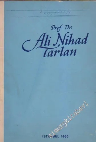 Ali Nihat Tarlan: Hayatı, Şahsiyeti ve Eserleri - İMZALI -        1965