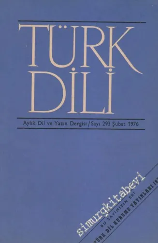 Türk Dili Aylık Dil ve Yazın Dergisi  - 293  XXXIII  26  Şubat