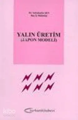 Yalın Üretim; (Japon Modeli)