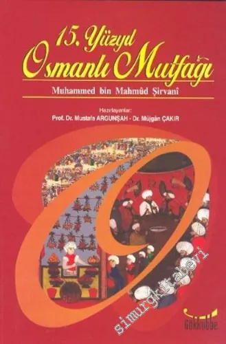 15. Yüzyıl Osmanlı Mutfağı -        2005