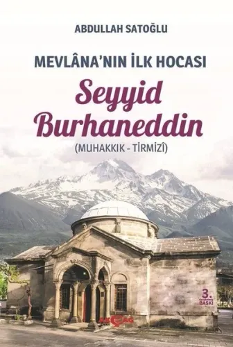 Mevlana'nın İlk Hocası: Seyyid Burhaneddin