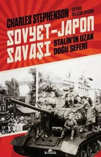Sovyet - Japon Savaşı-Stalin'in Uzak Doğu Seferi